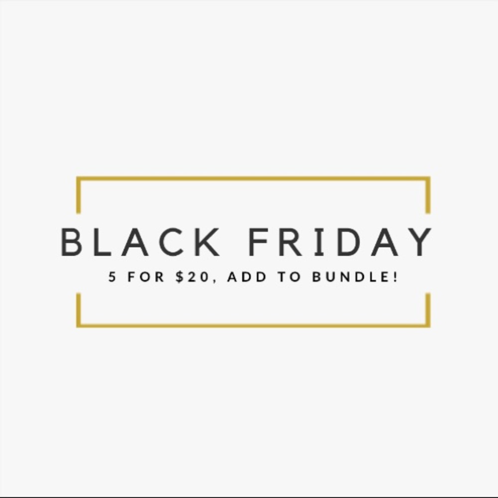 Black Friday Clear Out Sale